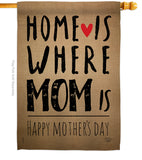 Home is Where Mom Is - Mother's Day Summer Vertical Impressions Decorative Flags HG192066 Made In USA