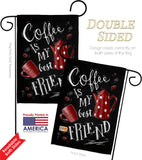 Coffee My Best Friend - Beverages Happy Hour & Drinks Vertical Impressions Decorative Flags HG117057 Made In USA
