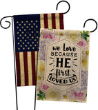 He First Loved - Faith Religious Inspirational Vertical Impressions Decorative Flags HG120280 Made In USA