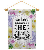 He First Loved - Faith Religious Inspirational Vertical Impressions Decorative Flags HG120280 Made In USA