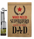 Who Need Super Hero - Father's Day Summer Vertical Impressions Decorative Flags HG192204 Made In USA