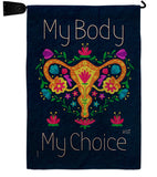 My Body my Choice - Support Inspirational Vertical Impressions Decorative Flags HG130376 Made In USA