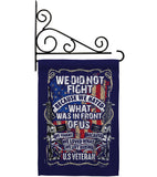 We Did Not Fight - Military Americana Vertical Impressions Decorative Flags HG108442 Made In USA