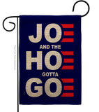 Joe Gotta Go - Patriotic Americana Vertical Impressions Decorative Flags HG170227 Made In USA