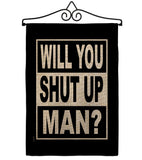 Will you Shut Up - Patriotic Americana Vertical Impressions Decorative Flags HG170151 Made In USA