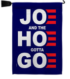 Joe Gotta Go - Patriotic Americana Vertical Impressions Decorative Flags HG170227 Made In USA