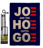 Joe Gotta Go - Patriotic Americana Vertical Impressions Decorative Flags HG170227 Made In USA