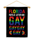 Florida Repeat After Me Gay - Support Inspirational Vertical Impressions Decorative Flags HG141314 Made In USA