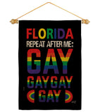 Florida Repeat After Me Gay - Support Inspirational Vertical Impressions Decorative Flags HG141314 Made In USA