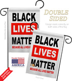 Because All Lives Matter - Support Inspirational Vertical Impressions Decorative Flags HG170058 Made In USA