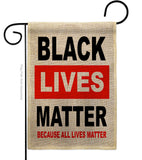 Because All Lives Matter - Support Inspirational Vertical Impressions Decorative Flags HG170058 Made In USA