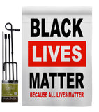 Because All Lives Matter - Support Inspirational Vertical Impressions Decorative Flags HG170058 Made In USA