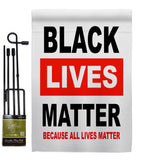 Because All Lives Matter - Support Inspirational Vertical Impressions Decorative Flags HG170058 Made In USA