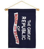 The Great Republic of Rough and Ready - Historic Americana Impressions Decorative Flags HG141096 Made In USA