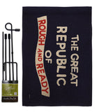 The Great Republic of Rough and Ready - Historic Americana Impressions Decorative Flags HG141096 Made In USA