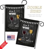 Don’t Wine, Just Drink It - Wine Happy Hour & Drinks Vertical Impressions Decorative Flags HG117003 Made In USA