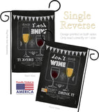 Don’t Wine, Just Drink It - Wine Happy Hour & Drinks Vertical Impressions Decorative Flags HG117003 Made In USA