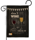 Don’t Wine, Just Drink It - Wine Happy Hour & Drinks Vertical Impressions Decorative Flags HG117003 Made In USA