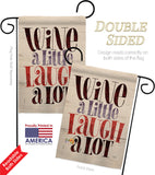 Wine Laugh - Wine Happy Hour & Drinks Vertical Impressions Decorative Flags HG117083 Made In USA