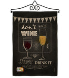 Don’t Wine, Just Drink It - Wine Happy Hour & Drinks Vertical Impressions Decorative Flags HG117003 Made In USA