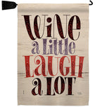 Wine Laugh - Wine Happy Hour & Drinks Vertical Impressions Decorative Flags HG117083 Made In USA