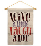 Wine Laugh - Wine Happy Hour & Drinks Vertical Impressions Decorative Flags HG117083 Made In USA