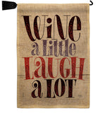 Wine Laugh - Wine Happy Hour & Drinks Vertical Impressions Decorative Flags HG117083 Made In USA