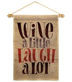 Wine Laugh - Wine Happy Hour & Drinks Vertical Impressions Decorative Flags HG117083 Made In USA