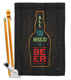 You Need Beer - Beverages Happy Hour & Drinks Vertical Impressions Decorative Flags HG117078 Made In USA