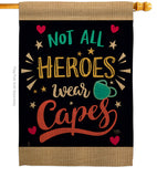 Not All Heroes Wear Capes - Expression Inspirational Vertical Impressions Decorative Flags HG115161 Made In USA