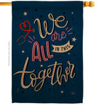 We Are All Together - Expression Inspirational Vertical Impressions Decorative Flags HG115162 Made In USA