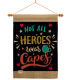 Not All Heroes Wear Capes - Expression Inspirational Vertical Impressions Decorative Flags HG115161 Made In USA