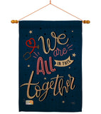 We Are All Together - Expression Inspirational Vertical Impressions Decorative Flags HG115162 Made In USA