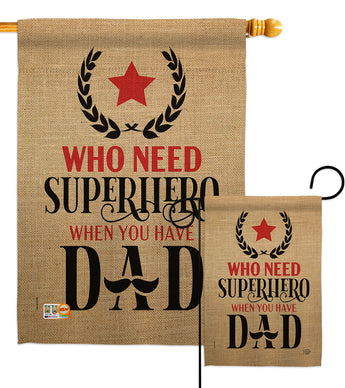 Who Need Super Hero - Father's Day Summer Vertical Impressions Decorative Flags HG192204 Made In USA