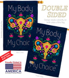 My Body my Choice - Support Inspirational Vertical Impressions Decorative Flags HG130376 Made In USA