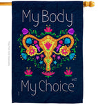 My Body my Choice - Support Inspirational Vertical Impressions Decorative Flags HG130376 Made In USA