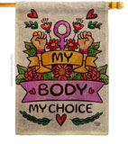 My Body My Right - Support Inspirational Horizontal Impressions Decorative Flags HG190154 Made In USA