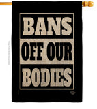 Bans Off Our Bodies - Support Inspirational Horizontal Impressions Decorative Flags HG190160 Made In USA