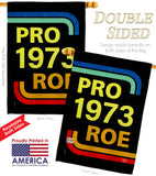 Pro 1973 Roe - Support Inspirational Horizontal Impressions Decorative Flags HG190161 Made In USA