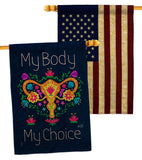 My Body my Choice - Support Inspirational Vertical Impressions Decorative Flags HG130376 Made In USA