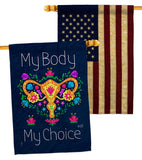 My Body my Choice - Support Inspirational Vertical Impressions Decorative Flags HG130376 Made In USA