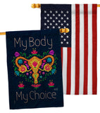 My Body my Choice - Support Inspirational Vertical Impressions Decorative Flags HG130376 Made In USA