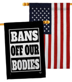 Bans Off Our Bodies - Support Inspirational Horizontal Impressions Decorative Flags HG190160 Made In USA