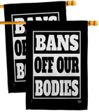 Bans Off Our Bodies - Support Inspirational Horizontal Impressions Decorative Flags HG190160 Made In USA