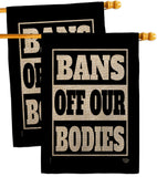 Bans Off Our Bodies - Support Inspirational Horizontal Impressions Decorative Flags HG190160 Made In USA