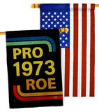 Pro 1973 Roe - Support Inspirational Horizontal Impressions Decorative Flags HG190161 Made In USA