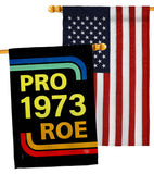 Pro 1973 Roe - Support Inspirational Horizontal Impressions Decorative Flags HG190161 Made In USA