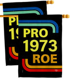 Pro 1973 Roe - Support Inspirational Horizontal Impressions Decorative Flags HG190161 Made In USA