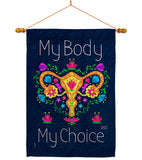 My Body my Choice - Support Inspirational Vertical Impressions Decorative Flags HG130376 Made In USA