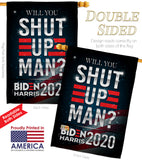 Will you Shut Up - Patriotic Americana Vertical Impressions Decorative Flags HG170149 Made In USA